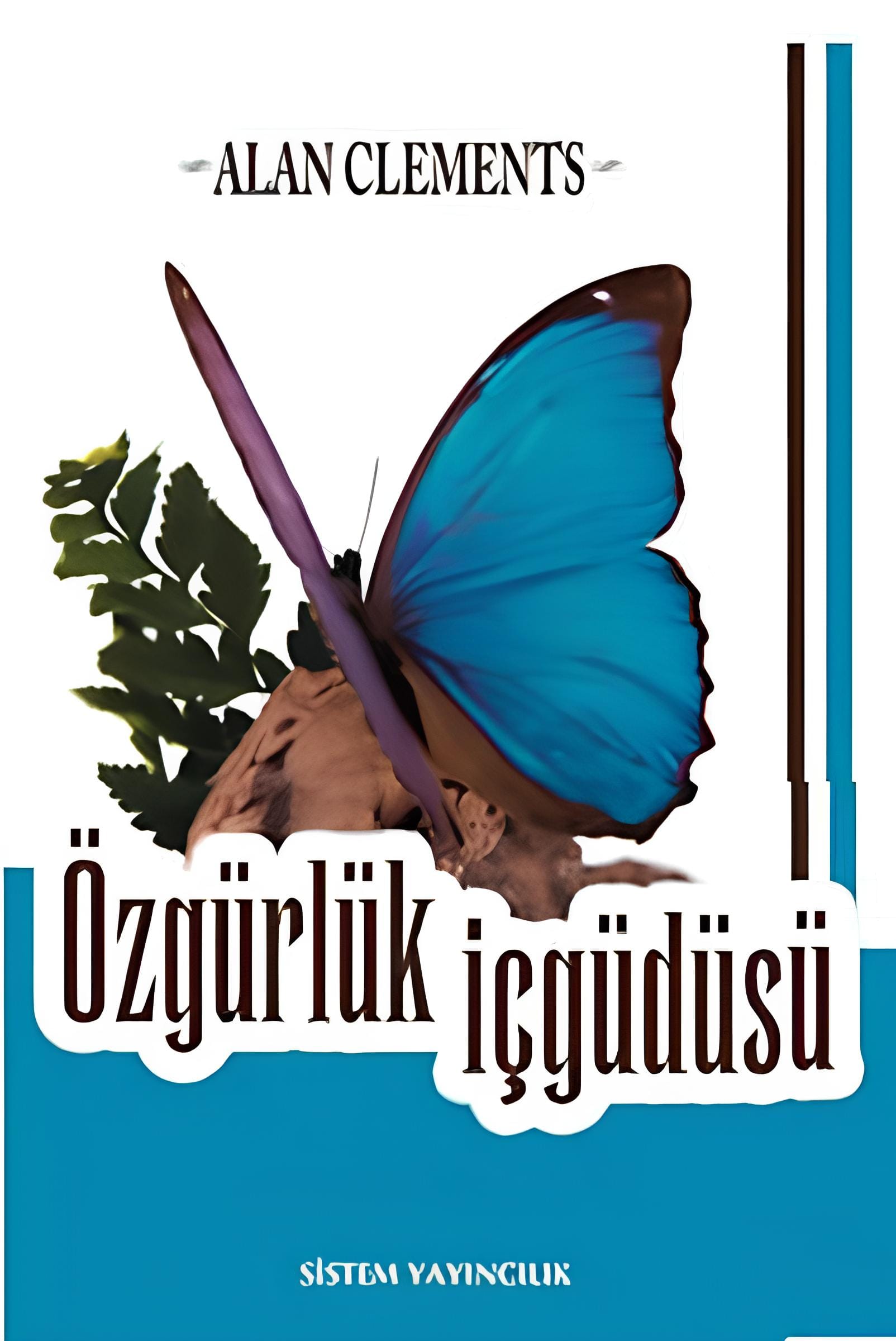 0000000304000-1 (2) Özgürlük İçgüdüsü-Alan Clements - Görsel 1