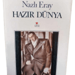 Hazır Dünya-Nazlı Eray/İmzalı