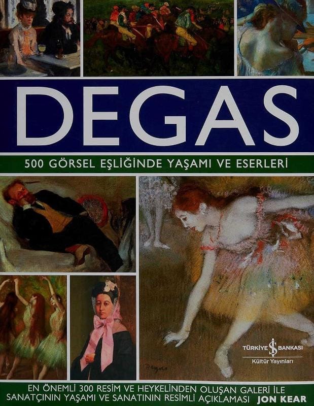 1br9qfwm470ji7l1vuh Degas - 500 Görsel Eşliğinde Yaşamı ve Eserleri (Ciltli)-Jon Kear - Görsel 1