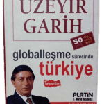 Globalleşme Sürecinde Türkiye-Üzeyir Garih