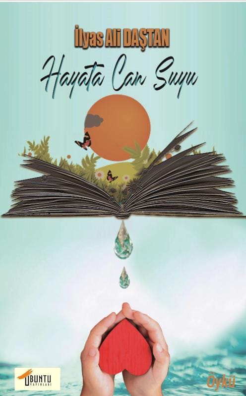 hayata can suyu Hayata Can Suyu-İlyas Ali Daştan/1.Baskı - Görsel 1