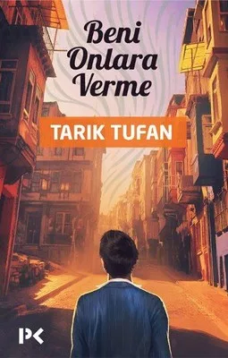 Beni Onlara Verme-Tarık Tufan/1.Baskı,İmzalı