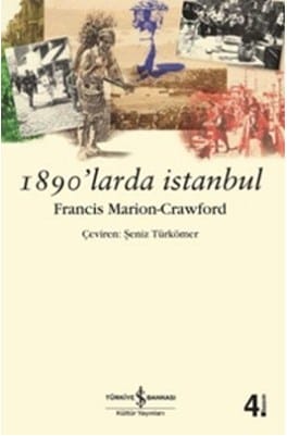 1890larda istanbul 1890'larda İstanbul-Francis Marion Crawford - Görsel 1