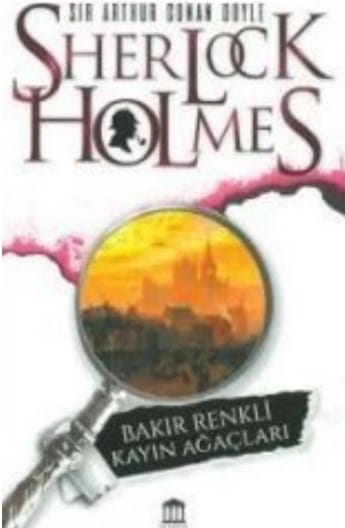 BAKIR RENKLİ Sherlock Holmes Bakır Renkli Kayın Ağaçları-Sir Arthur Conan Doyle - Görsel 1