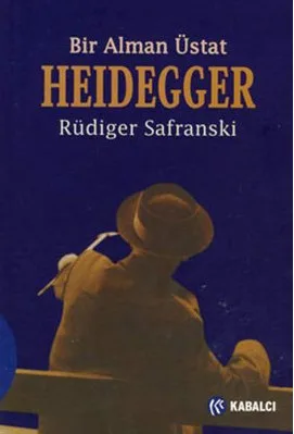 Heidegger Bir Alman Üstat-Rüdiger Safranski