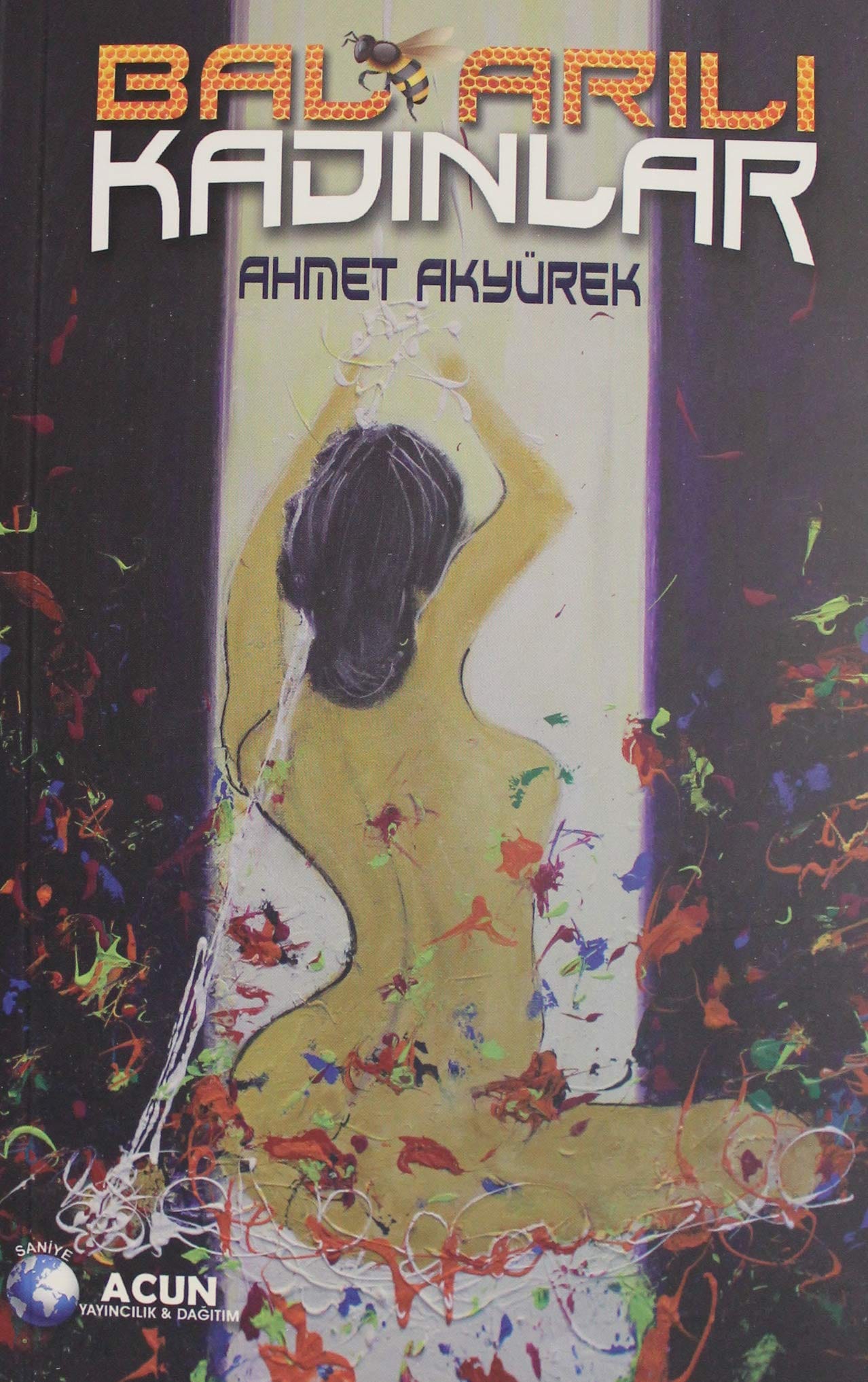 Bal Arılı Kadınlar-Ahmet Akyürek