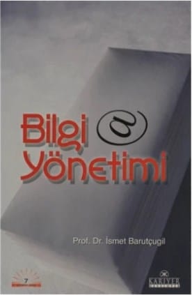 Bilgi Yönetimi Bilgi Yönetimi-Prof.Dr.İsmet Barutçugil - Görsel 1