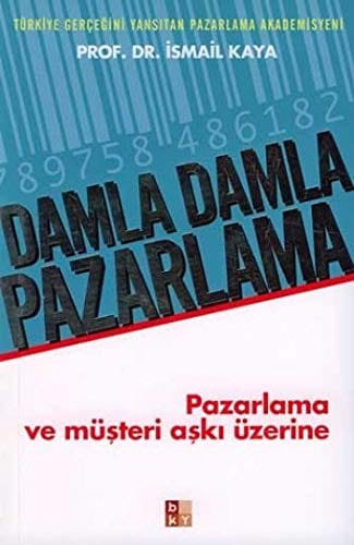 Damla Damla Pazarlama-Prof.Dr İsmail Kaya/1.Baskı