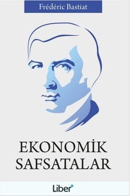 Ekonomik Safsatalar-Frederic Bastiat