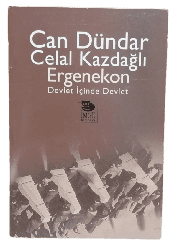 Ergenekon Devlet İçinde Devlet-Can Dündar,Celal Kazdağlı