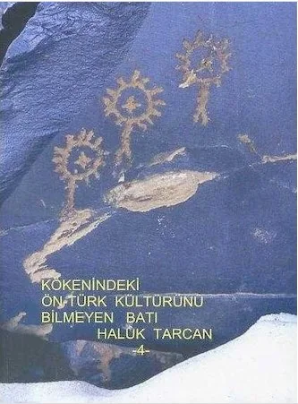 Kökenindeki Ön-Türk Kültürünü Bilmeyen Batı-Türk Kültürü-Haluk Tarcan