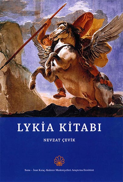 Lykia Lykia Kitabı - Arkeolojisi, Tarihi ve Kültürüyle Batı Antalya-Nevzat Çelik (Ciltli) - Görsel 1
