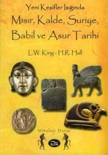 MISIR KALDE Yeni Keşifler Işığında Mısır,Kalde,Suriye,Babil ve Asur Tarihi-L.W.King,H.R.Hall - Görsel 1