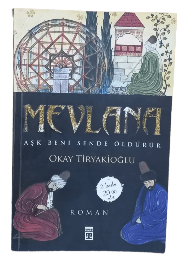 Mevlana Aşk Beni Sende Öldürür Mevlana Aşk Beni Sende Öldürür-Okay Tiryakioğlu - Görsel 1