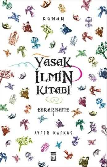 Yasak İlmin Kitabı Yasak İlmin Kitabı (Esrarname 1)-Ayfer Kafkas/1.Baskı - Görsel 1