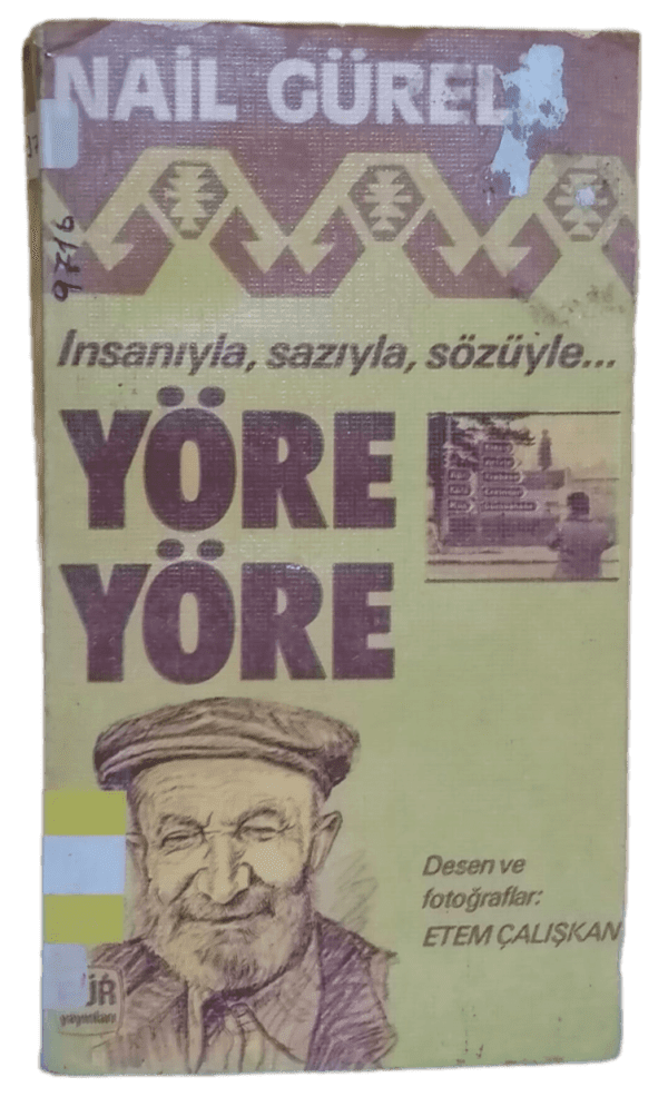 İnsanıyla,Sazıyla,Sözüyle Yöre Yöre-Nail Gürel / 1.Baskı