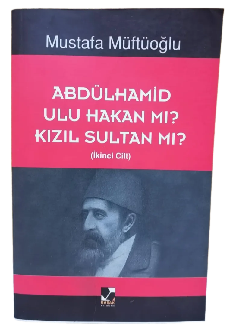 Abdülhamid Ulu Hakan Mı,Kızıl Sultan Mı 2. Cilt-Mustafa Müftüoğlu