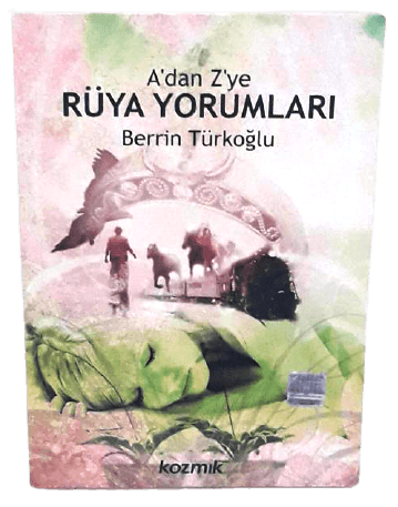 A'dan Z'ye Rüya Yorumları-Berrin Türkoğlu