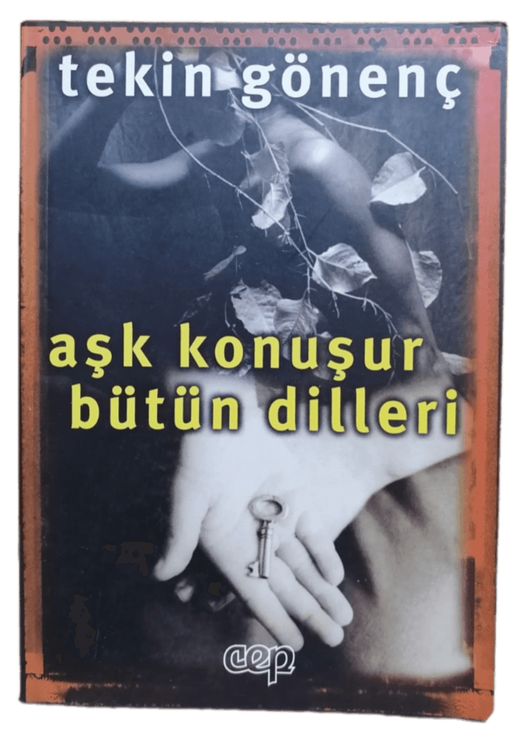 aşk konuşur Aşk Konuşur Bütün Dilleri-Tekin Gönenç - Görsel 1