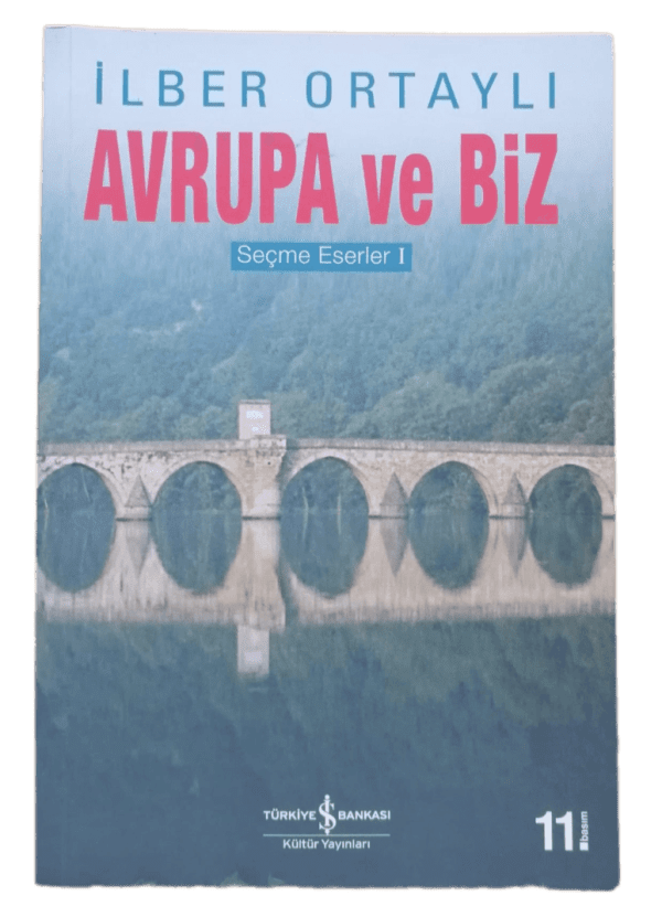 Avrupa ve Biz-İlber Ortaylı