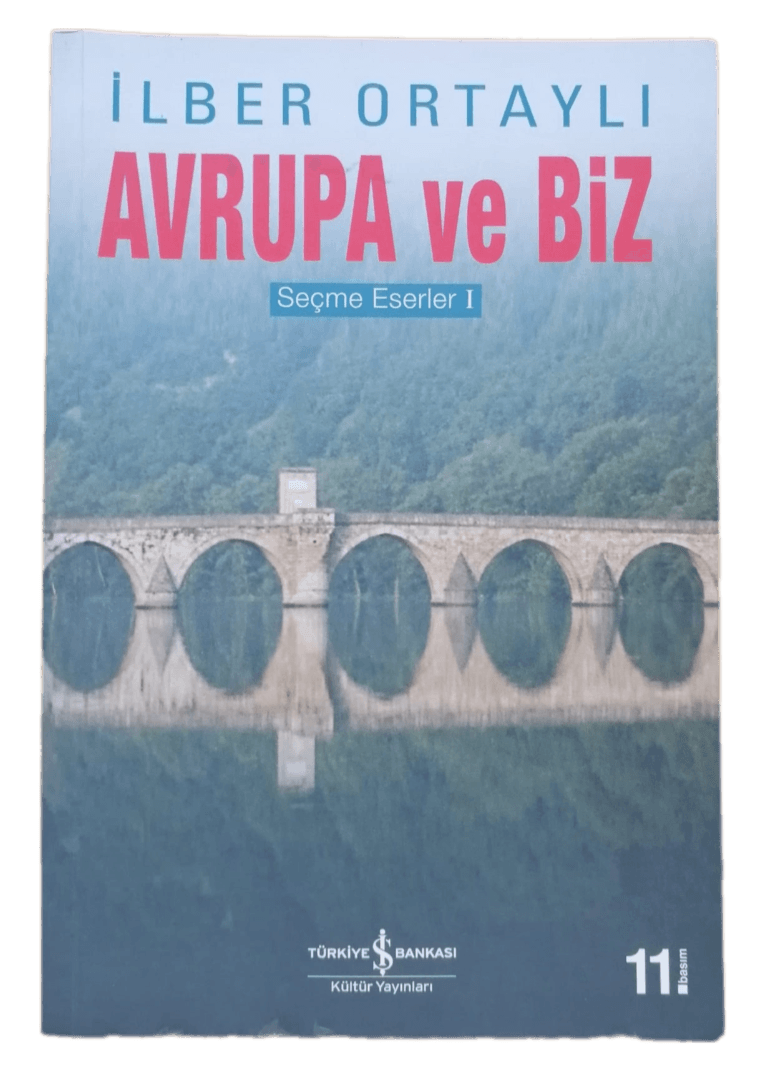 avrupa ve biz Avrupa ve Biz-İlber Ortaylı - Görsel 1