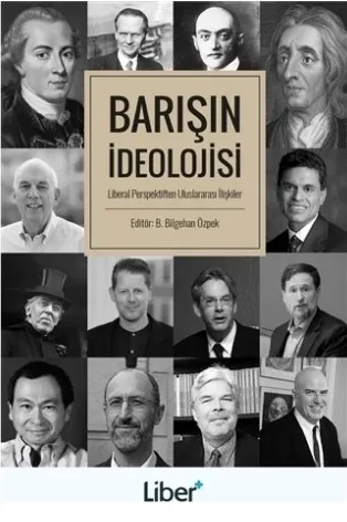 Barışın İdeolojisi Liberal Perspektiften Uluslararası İlişkiler-B. Bilgehan Özpek