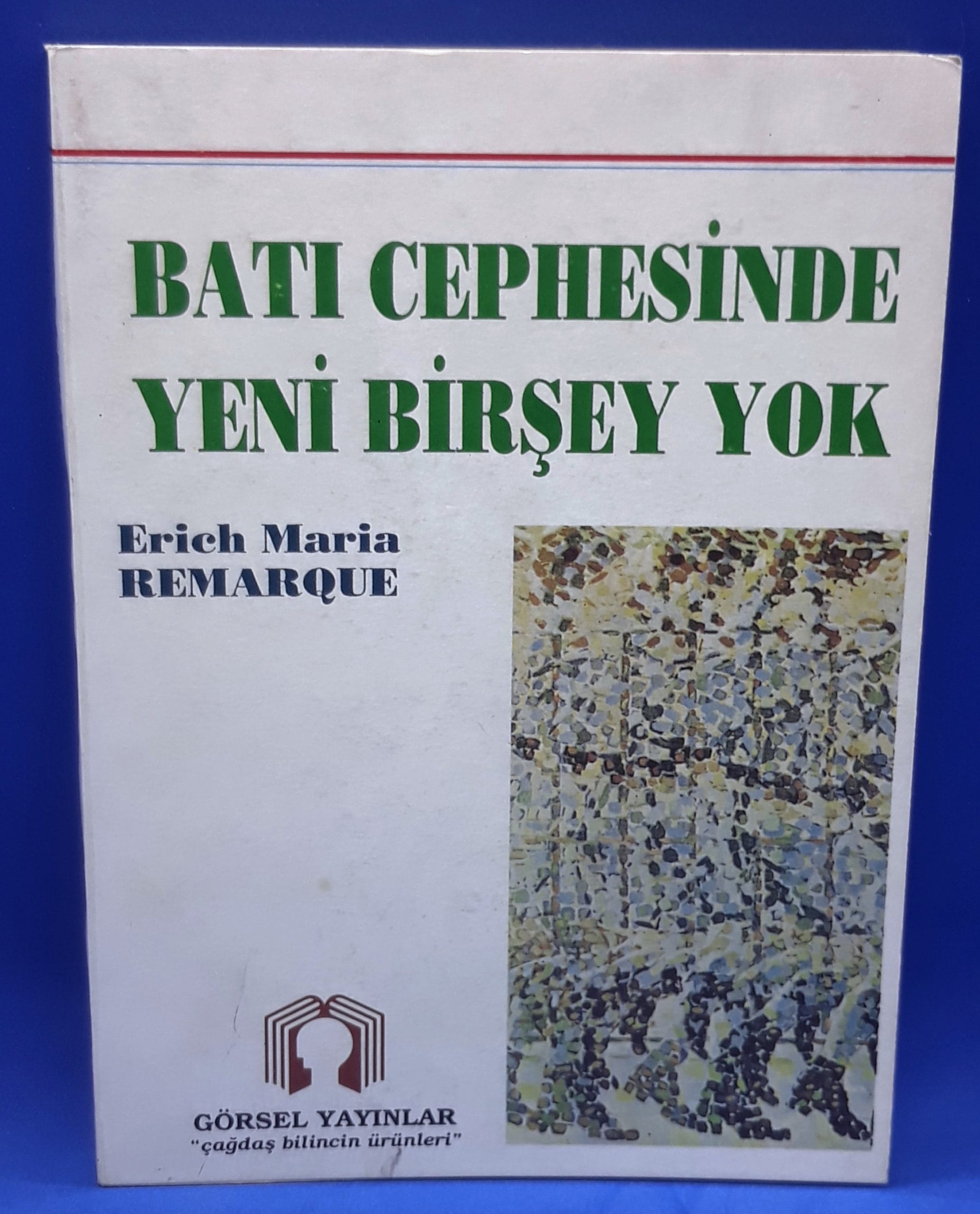 batı cephesinde (2) Batı Cephesinde Yeni Bir Şey Yok-Erich Maria Remarque/1.Baskı - Görsel 1