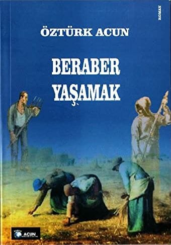 beraber yaşamak Beraber Yaşamak-Öztürk Acun / İmzalı,İthaflı - Görsel 1