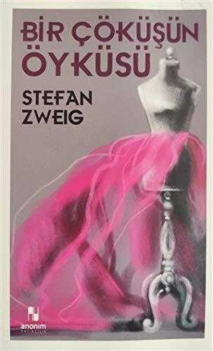 Bir Çöküşün Öyküsü-Stefan Zweig