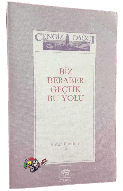 Biz Beraber Geçtik Bu Yolu-Cengiz Dağcı