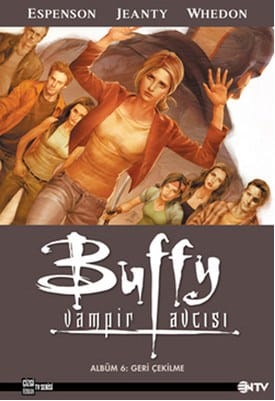 Buffy Vampir Avcısı Albüm 6:Geri Çekilme-Espenson,Jeanty,Whedon