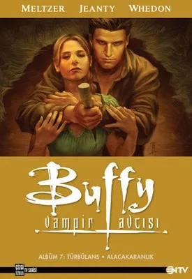 Buffy Vampir Avcısı 7:Türbülans ve Alacakaranlık-Meltzer,Jeanty,Whedon
