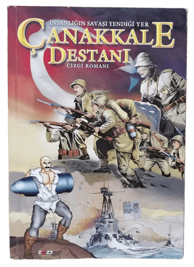 Çanakkale Destanı Çizgi Romanı - İnsanlığın Savaşı Yendiği Yer