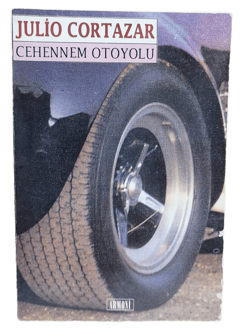 Cehennem Otoyolu-Julio Cortazar / 1.Baskı