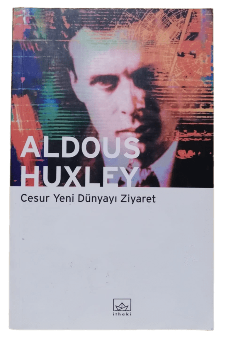 Cesur Yeni Dünyayı Ziyaret-Aldous Huxley/1.Baskı