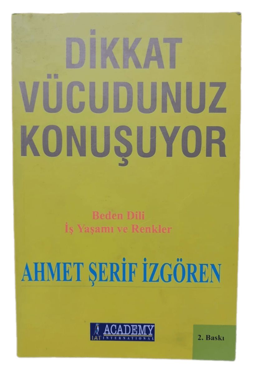 Dikkat Vücudunuz Konuşuyor-Ahmet Şerif İzgören
