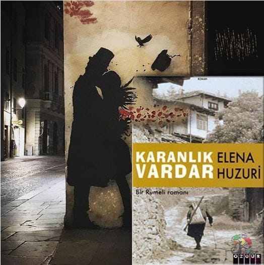 ful Karanlık Vardar Bir Rumeli Romanı-Elena Huzuri - Görsel 1