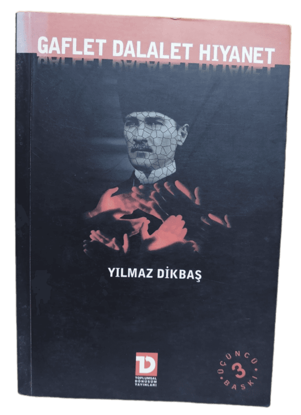 Gaflet Dalalet Hıyanet-Yılmaz Dikbaş