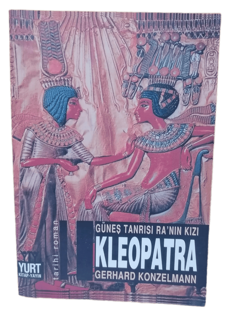 Güneş Tanrısı Ra'nın Kızı Kleopatra-Gerhard Konzelmann / 1.Baskı