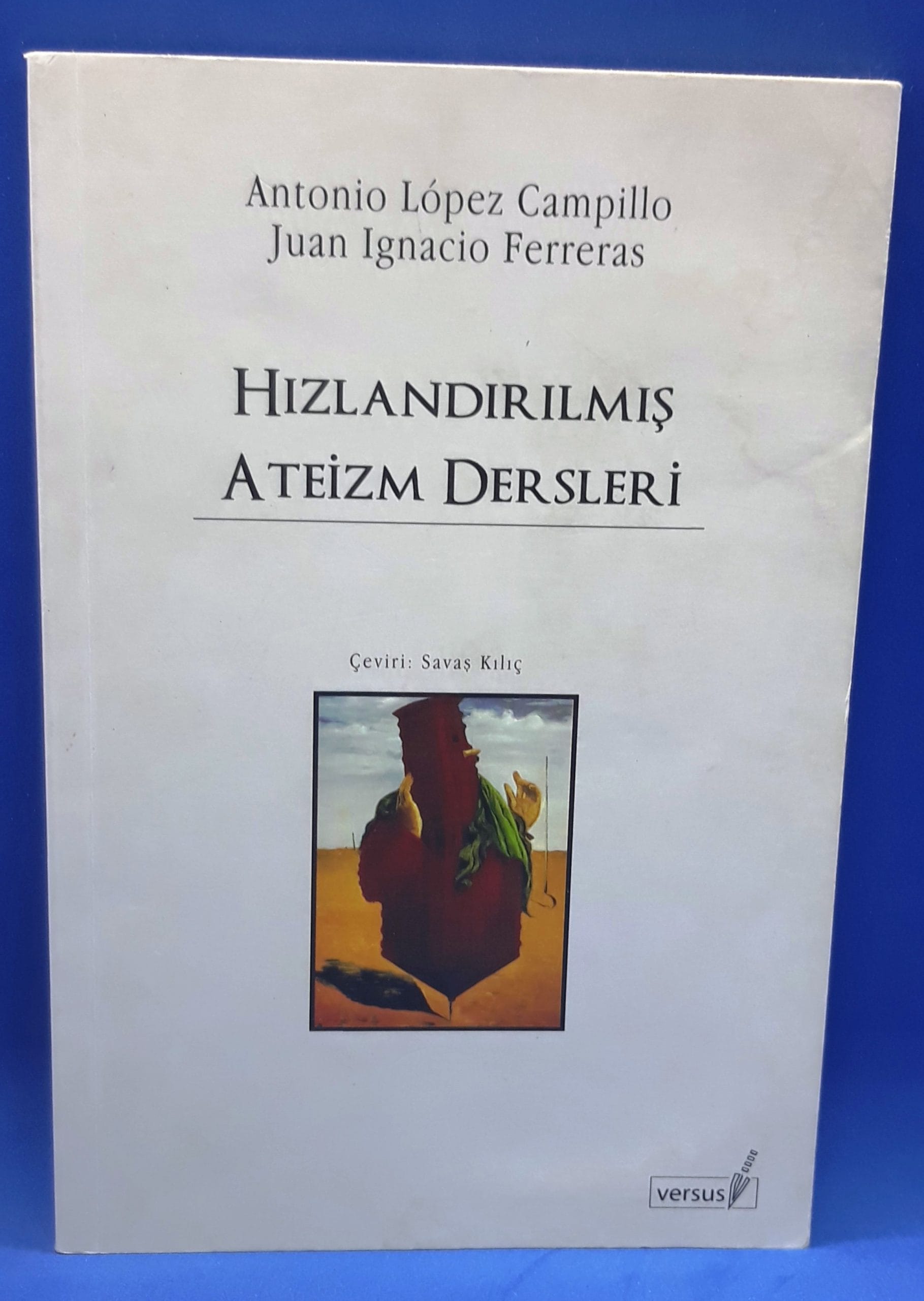 hızlandırılmış ateizm (3) Hızlandırılmış Ateizm Dersleri-Antonio Lopez Campillo, J. I. Ferreeras - Görsel 1