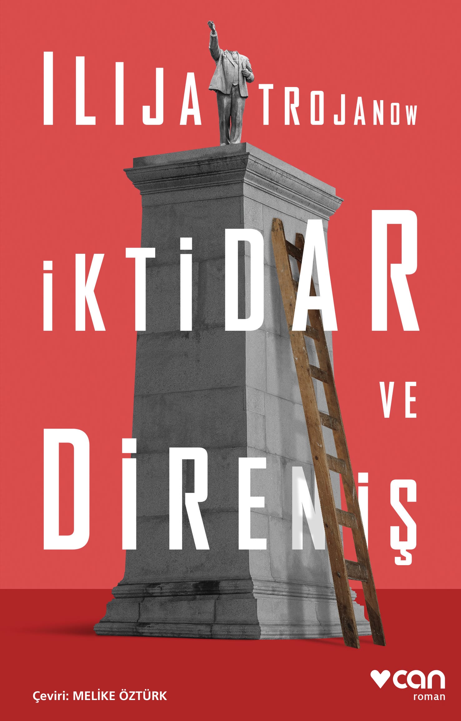 İktidar ve Direniş-Ilıja Trojanow/1.Baskı