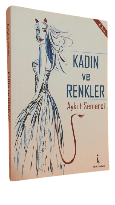 Kadın ve Renkler-Aykut Semerci/1.Baskı,İthaflı ve İmzalı