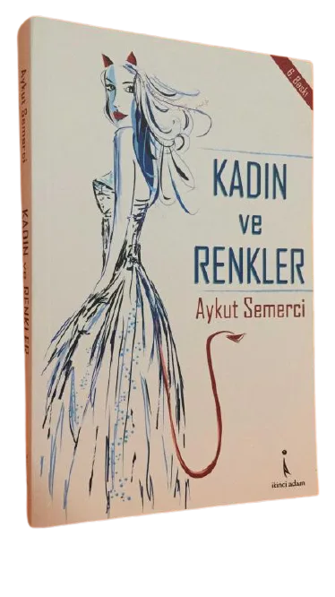 Kadın ve Renkler-Aykut Semerci/1.Baskı,İthaflı ve İmzalı