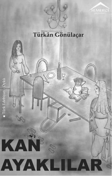 Kan Ayaklılar-Türkan Gönülaçar