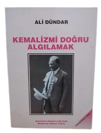 Kemalizmi Doğru Algılamak-Ali Dündar