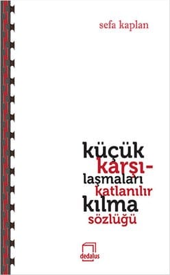 Küçük Karşılaşmaları Katlanılır Kılma Sözlüğü-Sefa Kaplan
