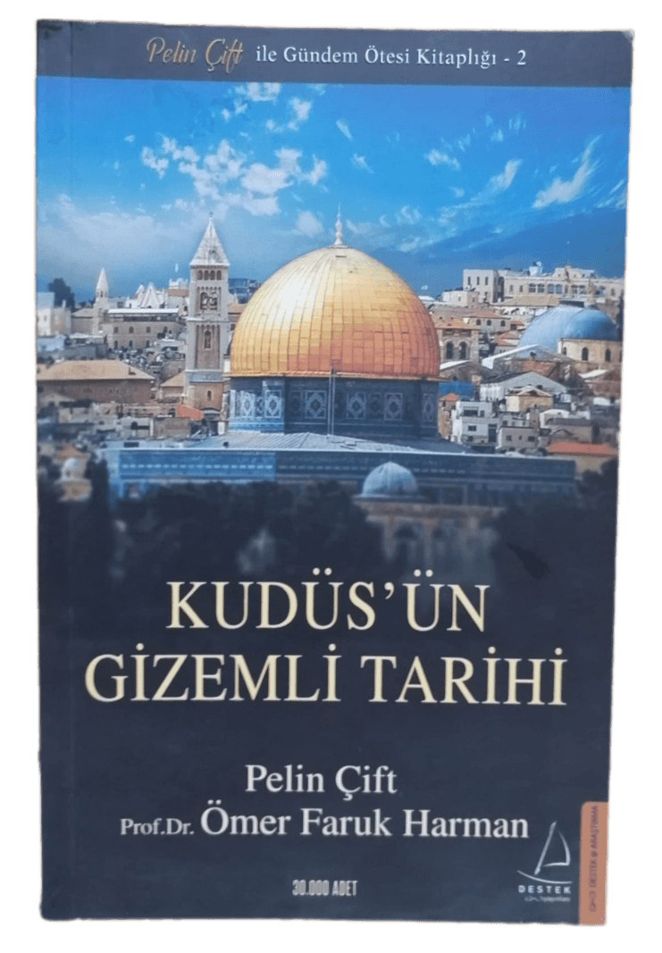 Kudüs'ün Gizemli Tarihi-Pelin Çift, Prof.Dr.Ömer Faruk Harman