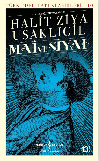 mai ve siyah Mai ve Siyah (Günümüz Türkçesiyle)-Halit Ziya Uşaklıgil - Görsel 1
