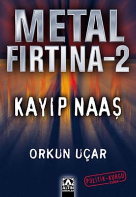Metal Fırtına 2 Kayıp Naaş-Orkun Uçar / 1.Baskı