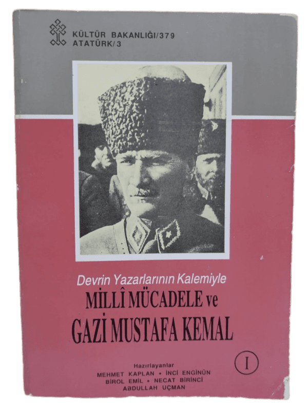 Devrin Yazarlarının Kaleminden Milli Mücadele ve Gazi Mustafa Kemal 1.Cilt